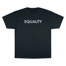 Load image into Gallery viewer, Equality Champion T-Shirt
