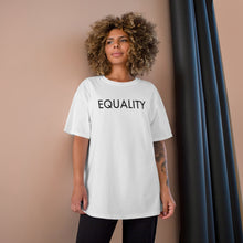 Load image into Gallery viewer, Equality Champion T-Shirt
