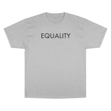 Load image into Gallery viewer, Equality Champion T-Shirt
