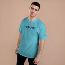 Load image into Gallery viewer, Equality Champion T-Shirt
