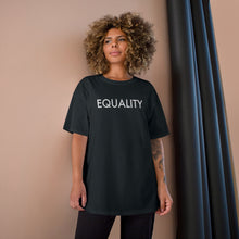 Load image into Gallery viewer, Equality Champion T-Shirt
