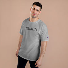 Load image into Gallery viewer, Equality Champion T-Shirt
