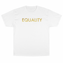 Load image into Gallery viewer, Gold Equality T-Shirt
