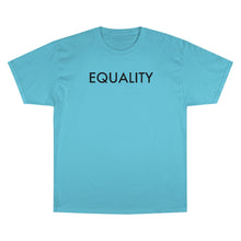 Load image into Gallery viewer, Equality Champion T-Shirt
