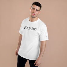 Load image into Gallery viewer, Equality Champion T-Shirt
