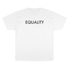 Load image into Gallery viewer, Equality Champion T-Shirt
